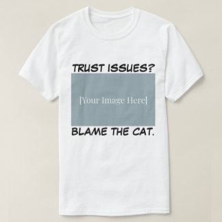 T-shirt Personalized Funny Cat Shirt - Blame The Cat.