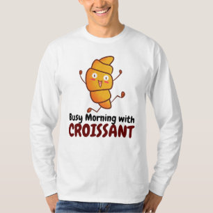 T-shirt Personnalisable Busy Morning avec Croissant