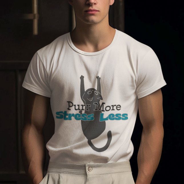 T-shirt Personnalisable Ronronnez Plus, Moins de Stress  (Créateur téléchargé)