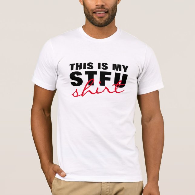 T-shirt Personnalisable Voici My STFU Shut the Fu*k Up (Devant)