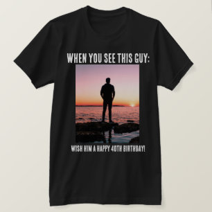 T-shirt personnalisé Funny 40e anniversaire marqua