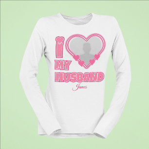 T-shirt Personnalisé I Love My Husband - Ajouter Photo & N