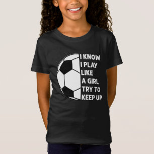 T-Shirt Personnalisé Je joue comme une fille de football