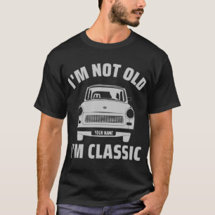 T-shirt Personnalisé Je ne suis pas vieux Je suis classiq