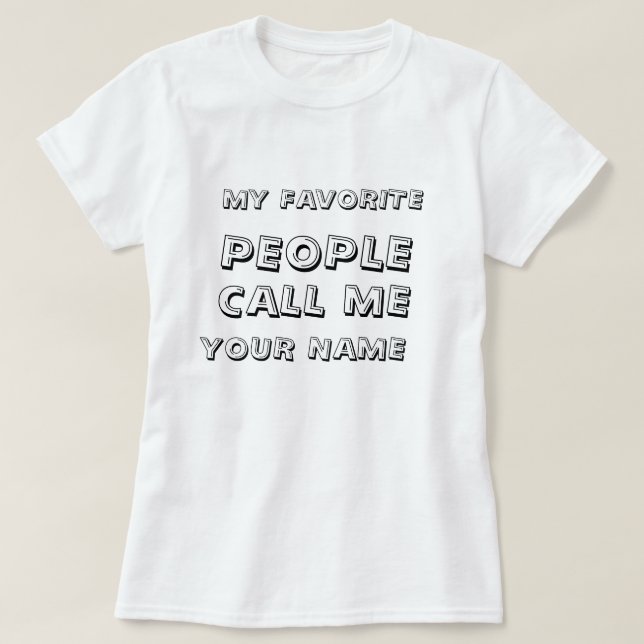 T-shirt Personnalisé Mes Favoris Appelez-Moi Texte (Design devant)