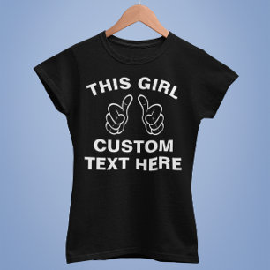 T-shirt Personnaliser cette fille - ajoutez votre propre t