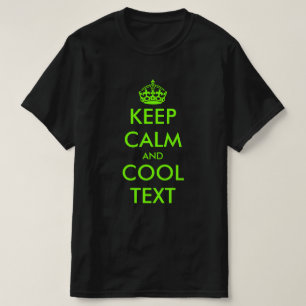 T-shirt Personnaliser garder le calme et continuer le text