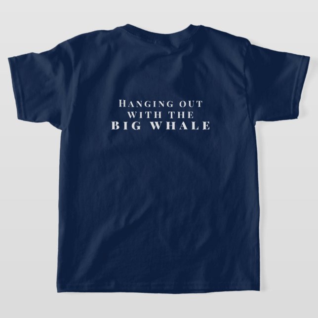 T-shirt Personnalisez Hanging Out avec la Grosse Baleine (Couchage Retour)