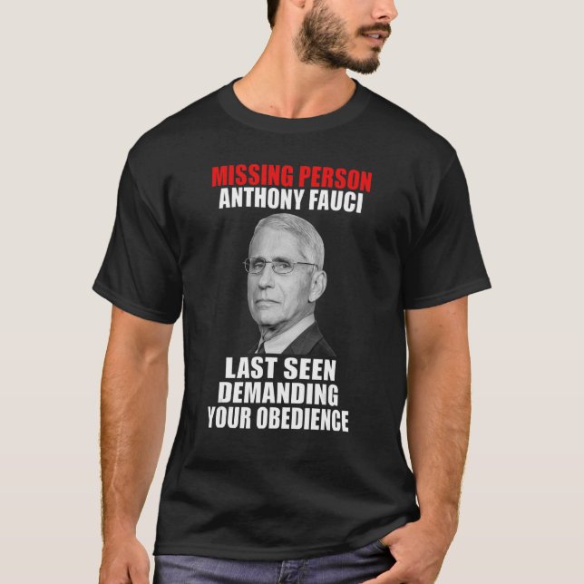 T-shirt Personne Disparue Un Nthony F Auci Dernier Vu Exig (Devant)