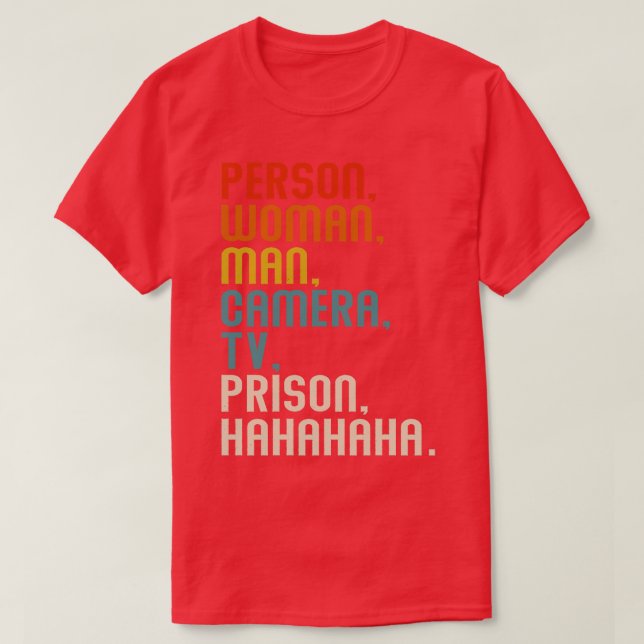 T-shirt Personne Femme Homme Caméra Tv Prison Hahahaha Ret (Design devant)