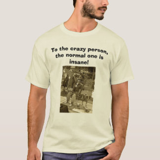 T-shirt personne folle, à la personne folle, l'o normal…