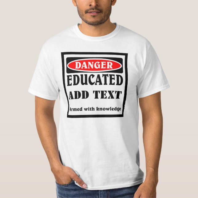 T-shirt Personne instruite sur mesure. (Devant)