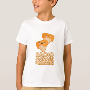 T-shirt Personne moyenne Nacho ! Cute Nacho Pun