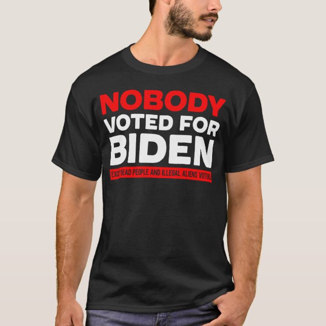 T-shirt Personne n'a voté pour biden (Devant)