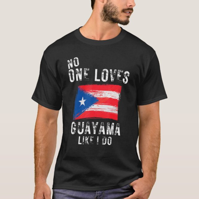 T-shirt Personne N'Aime La Guayama Comme Moi Porto Rico (Devant)