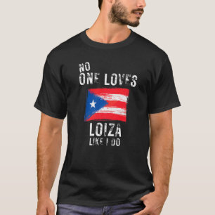 T-shirt Personne N'Aime Loiza Comme Moi Porto Rico
