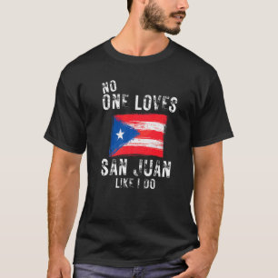 T-shirt Personne N'Aime San Juan Comme Moi Porto Rico