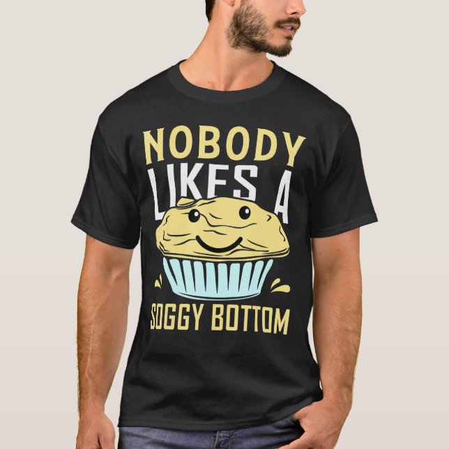 T-shirt Personne N'Aime Un Gâteau De Cuisson À Base De Sog (Devant)