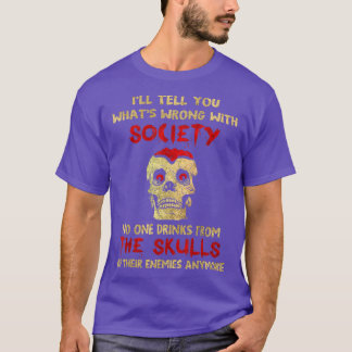 T-shirt Personne Ne Boit Du Crâne De Ses Ennemis.
