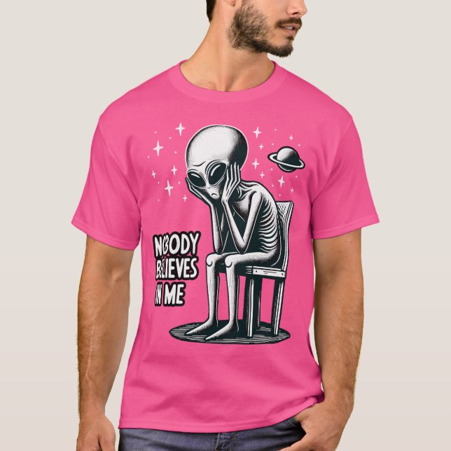 T-shirt Personne Ne Croit En Moi Drôle Et Alien Ufo (Devant)
