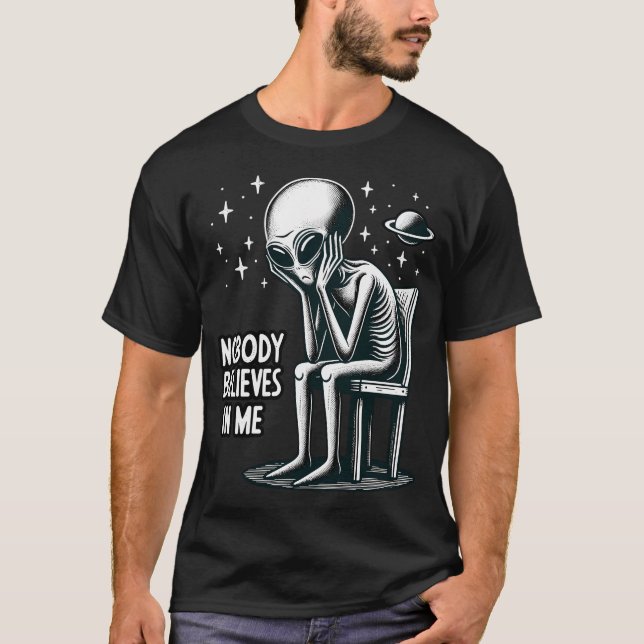T-shirt Personne Ne Croit En Moi Drôle Et Alien Ufo (Devant)