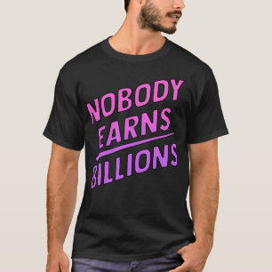 T-shirt Personne ne gagne des milliards