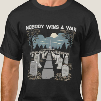 T-shirt Personne ne gagne une guerre