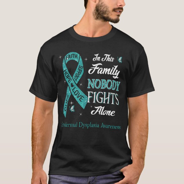 T-shirt Personne ne lutte seul contre la dysplasie ectoder (Devant)