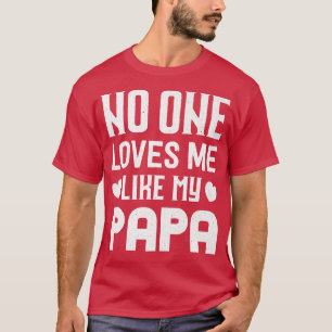 T-shirt Personne Ne M'Aime Comme Mon Fils Papa