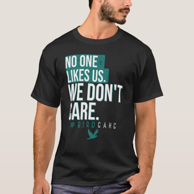 T-shirt Personne ne nous aime et nous ne nous soucions pas (Devant)