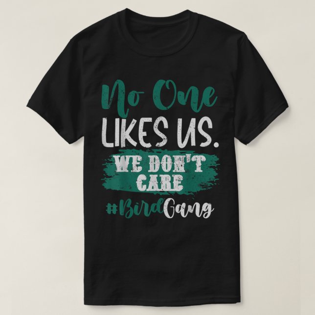 T-shirt Personne ne nous aime Nous ne nous soucions pas Ph (Design devant)