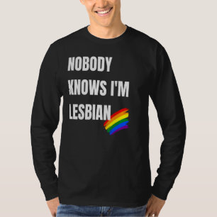 T-shirt Personne Ne Sait Que Je Suis Lesbienne Drôle Lgbt 