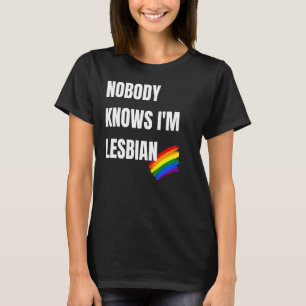 T-shirt Personne Ne Sait Que Je Suis Lesbienne Drôle Lgbt 