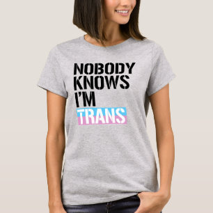 T-shirt Personne ne sait que je suis Trans