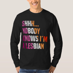 T-shirt Personne ne sait que je suis une lesbienne gay Lgb