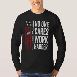 T-shirt Personne Ne Se Soucie De Travailler Harder Pro Gun