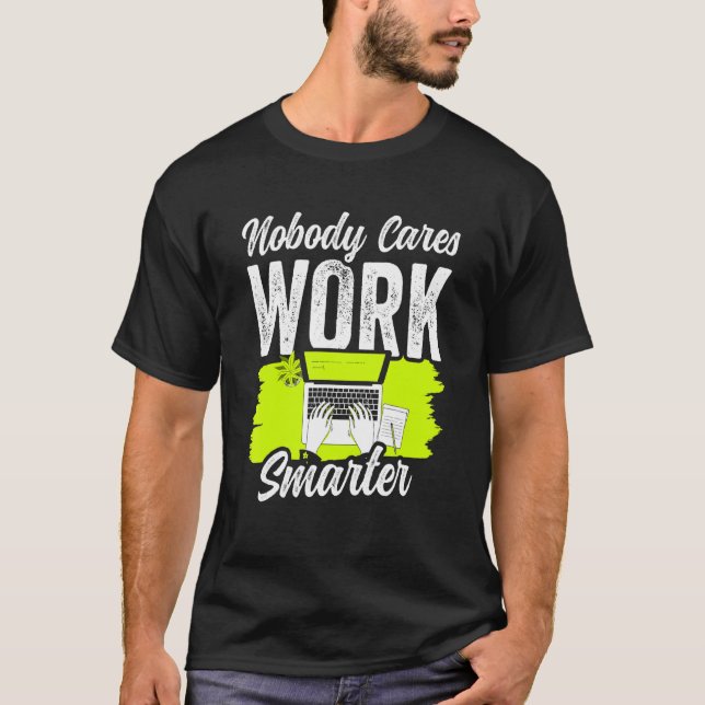 T-shirt Personne Ne Se Soucie De Travailler Motivation Plu (Devant)