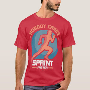 T-shirt Personne ne s'inquiète Sprint plus vite de mignonn