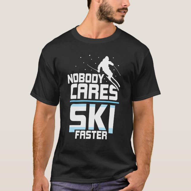 T-shirt Personne Ne S'Intéresse Ski Équipe Plus Rapide Dit (Devant)