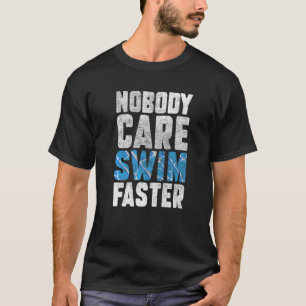T-shirt Personne Ne S'Occupe De Nager Plus Vite Swimmers T