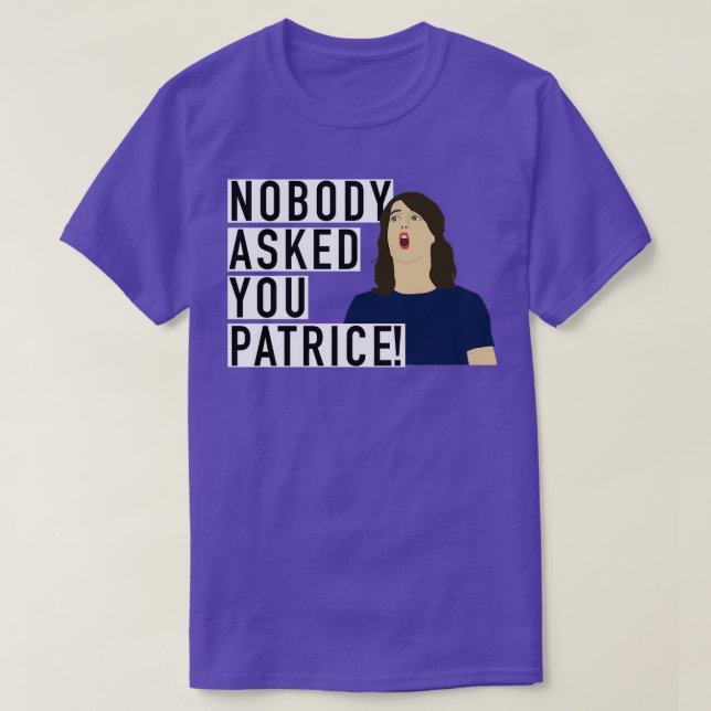 T-shirt Personne ne vous a demandé Patrice (Design devant)