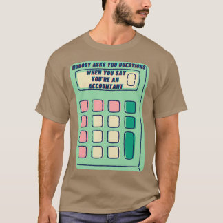 T-shirt Personne Ne Vous Pose De Questions Quand Vous Dite