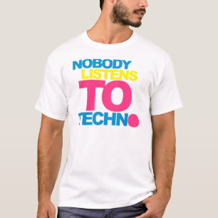 T-shirt Personne n'écoute la techno V2