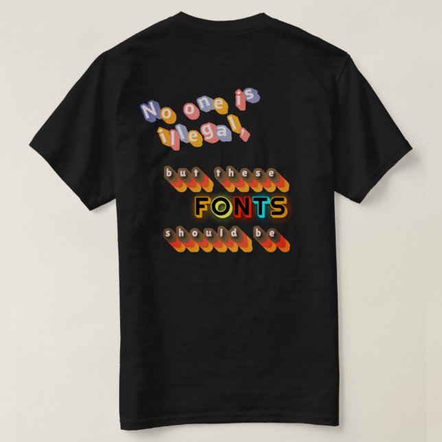 T-shirt Personne n'est illégal (mais ces polices devraient (Design dos)