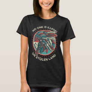 T-shirt Personne N'Est Illégal Sur Des Terres Volées