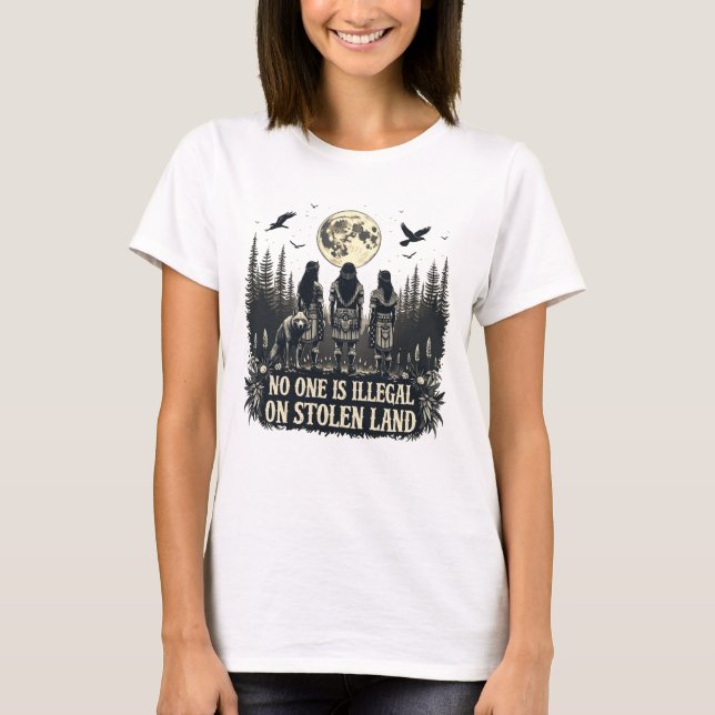 T-shirt Personne N'Est Illégal Sur Les Terres Volées Améri (Devant)
