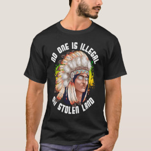 T-shirt Personne N'Est Illégal Sur Une Terre Volée Indigèn