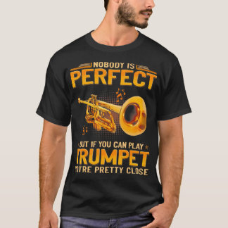T-shirt Personne n'est parfait mais si vous pouvez jouer d