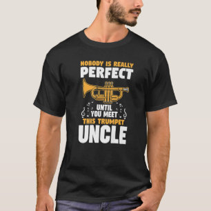 T-shirt personne n'est parfait trompette oncle de trompett