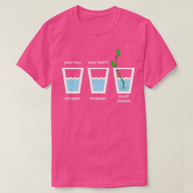 T-shirt Personne plante Optimiste Pessimiste mi-vide mi-te (Design devant)